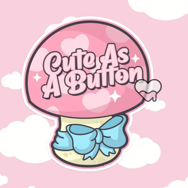 A graphic of Cute As A Button Sticker available on HeckinMagical.com