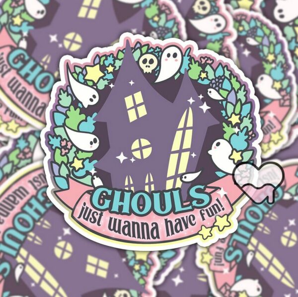 A graphic of Ghouls Just Wanna Have Fun Sticker available on HeckinMagical.com