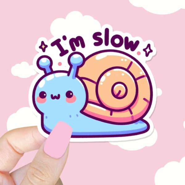 A graphic of Im Slow Snail Sticker available on HeckinMagical.com