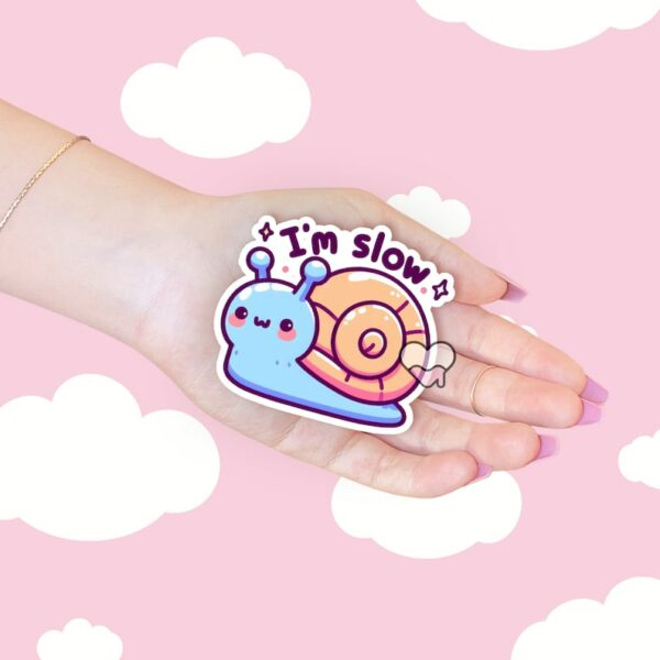 A graphic of Im Slow Snail Sticker available on HeckinMagical.com