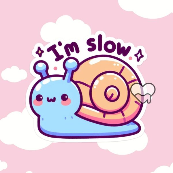 A graphic of Im Slow Snail Sticker available on HeckinMagical.com