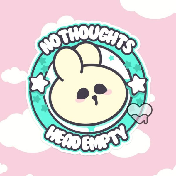 A graphic of No Thoughts Head Empty Bunny Sticker available on HeckinMagical.com