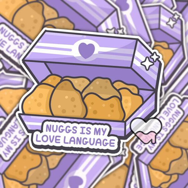 A graphic of Nuggs Is My Love Language Sticker available on HeckinMagical.com