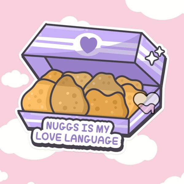 A graphic of Nuggs Is My Love Language Sticker available on HeckinMagical.com