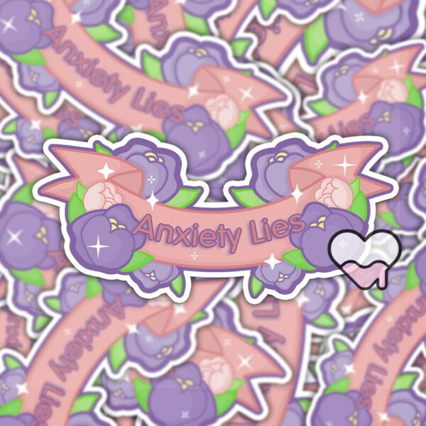 A graphic of Anxiety Lies Sticker available on HeckinMagical.com