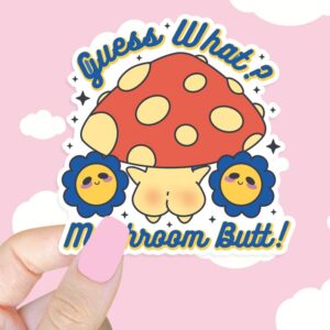 A graphic of Guess What Mushroom Butt Sticker available on HeckinMagical.com