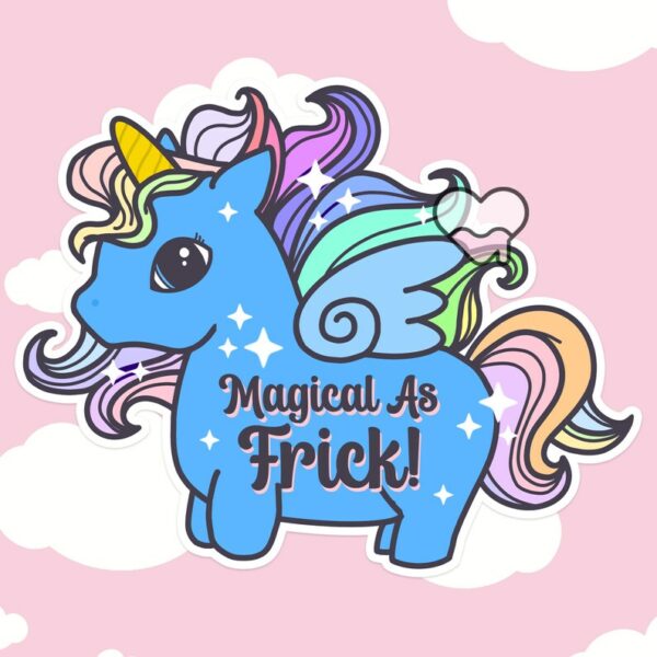 A graphic of Magical As Frick Unicorn Sticker available on HeckinMagical.com