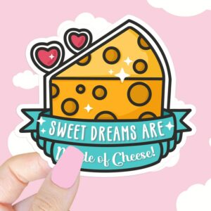 A graphic of Sweet Dreams Are Made Of Cheese Sticker available on HeckinMagical.com